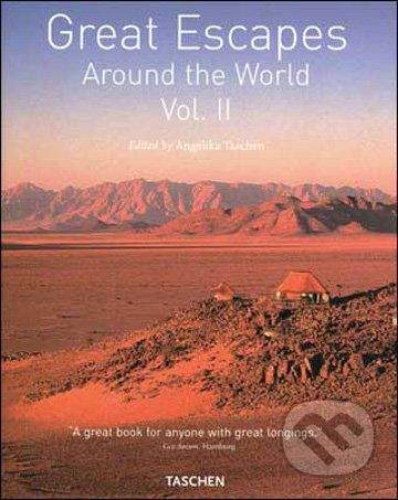 Angelika Taschen: Great Escapes Around the World, Vol.2