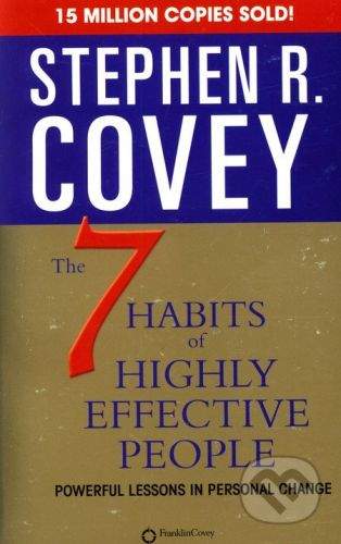 Covey, Stephen R: 7 Habbits of Highly Effective