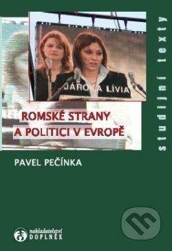 Pavel Pečínka: Romské strany a politici v Evropě
