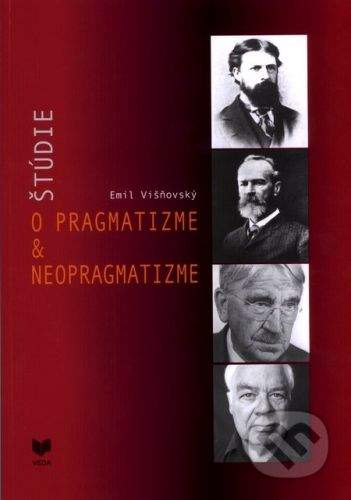 VEDA Štúdie o pragmatizme & neopragmatizme - Emil Vyšňovský