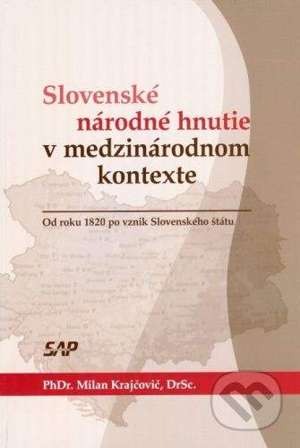 Slovak Academic Press Slovenské národné hnutie v medzinárodnom kontexte - Milan Krajčovič