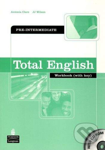 Pearson, Longman Total English - Pre-Intermediate - Antonie Clare, J.J. Wilson