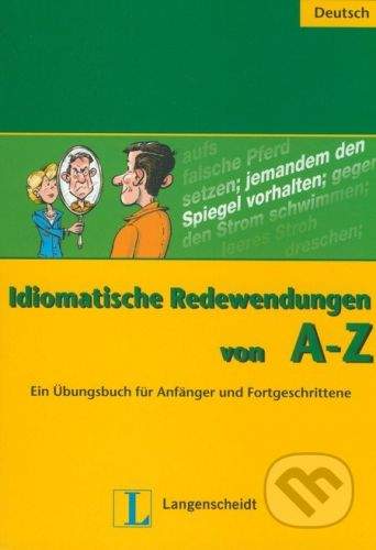 Langenscheidt Idiomatische Redewendungen von A - Z - A. Herzog