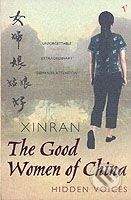 Vintage The Good Women of China: Hidden Voices - Xinran