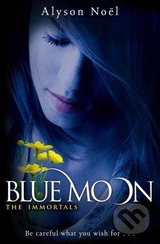 MacMillan The Immortals: Blue Moon - Alyson Noel