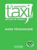 vydavateľ neuvedený Le Nouveau Taxi! 2 - Guide pédagogique -