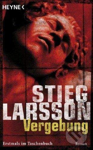 Heyne Vergebung - Stieg Larsson
