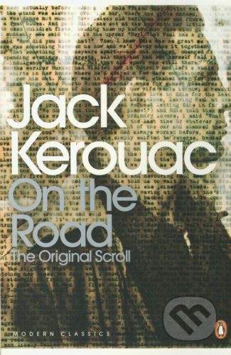 Jack Kerouac: On the Road: The originall Scroll