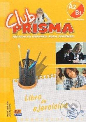 vydavateľ neuvedený Club Prisma A2 + B1 - Libro de ejercicios - Paula Cerdeira, Ana Romero
