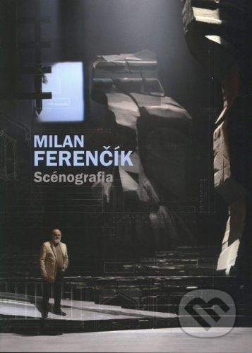 A.R.S. Centrum Scénografia - Milan Ferenčík, Andrej Maťašík (zostavovateľ)