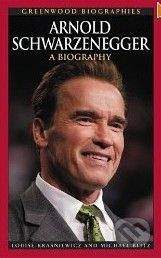 Greenwood Arnold Schwarzenegger: A Biography - Louise Kraszniewicz, Michael Blitz
