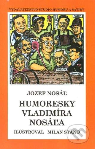 Vydavateľstvo Štúdio humoru a satiry Humoresky Vladimíra Nosáľa - Jozef Nosáľ