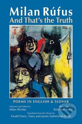 Bolchazy-Carducci Publishers And That's the Truth - Milan Rúfus, Koloman Sokol (ilustrácie)