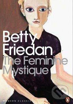Penguin Books The Feminine Mystique - Betty Friedan