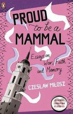 Penguin Books Proud to be a Mammal - Czeslaw Milosz