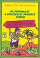 Ratio Gastronomický a společenský průvodce světem 2 - Vlasta Gregorová, Dobromil Ječný