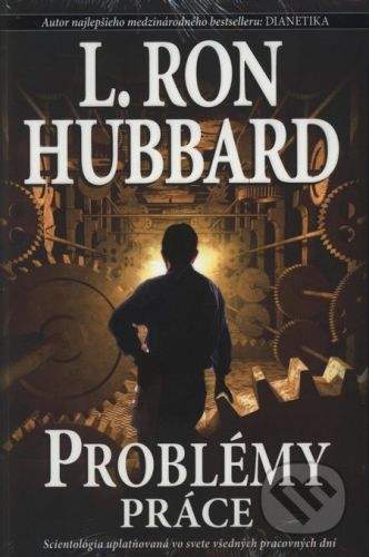L. Ron Hubbard: Problémy práce - L. Ron Hubbard