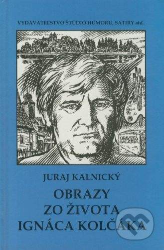 Juraj Kalnický: Obrazy zo života Ignáca Kolčáka