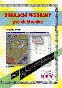 BEN - technická literatura Simulační programy pro elektroniku - Robert Láníček