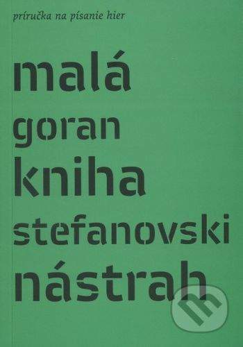 Divadelný ústav Malá kniha nástrah - Goran Stefanovski