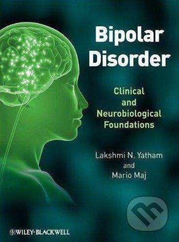 Wiley-Blackwell Bipolar Disorder - Lakshmi N. Yatham, Mario Maj