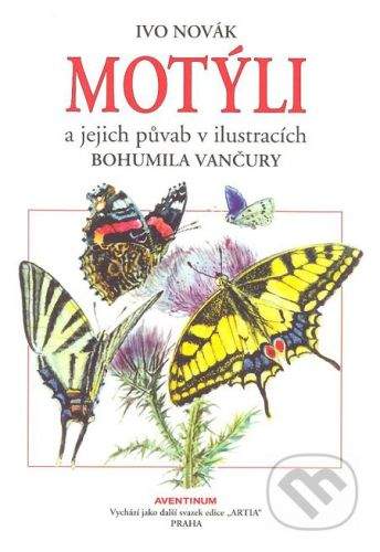 Ivo Novák: Motýli a jejich půvab v ilustracích Bohumila Vančury
