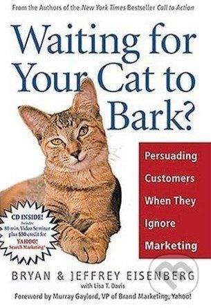 Nelson Waiting for Your Cat to Bark? - Bryan Eisenberg, Jeffrey Eisenberg