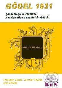 BEN - technická literatura Gödel 1931 - Jaroslav Frýdek, František Včelař, Ivan Zelinka