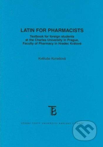 Karolinum Latin for Pharmacists - Květuše Kunešová