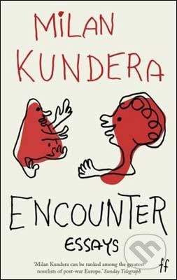 Kundera Milan: Encounter: Essays