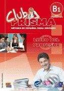 vydavateľ neuvedený Club Prisma B1 - Libro del profesor -