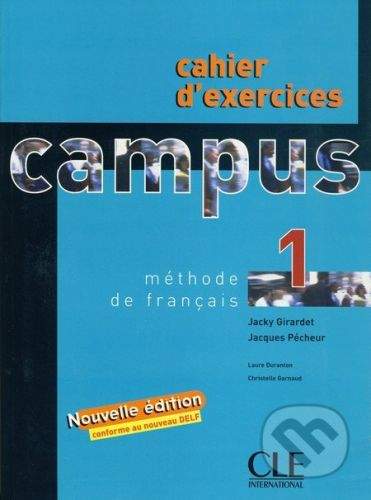 Cle International Campus 1 - Cahier d'exercices + Corrigés - Jacky Giradet