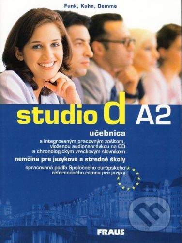 Fraus Studio d A2 - Nemčina pre jazykové a stredné školy - Hermann Funk, Christina Kuhn, Silke Demme