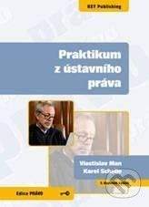 Key publishing Praktikum z ústavního práva - Vlastislav Man, Karel Schelle