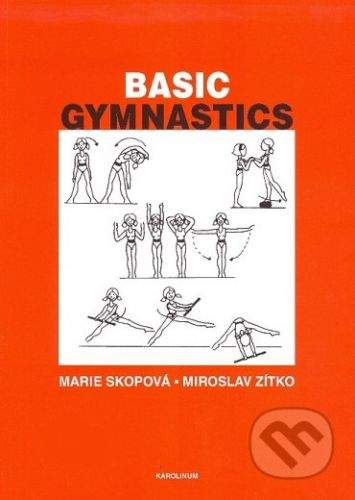 Karolinum Basic Gymnastics - Marie Skopová, Miroslav Zítko