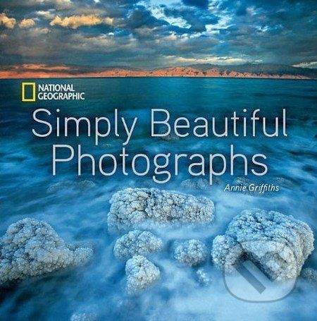 National Geographic Society Simply Beautiful Photographs - Annie Griffiths