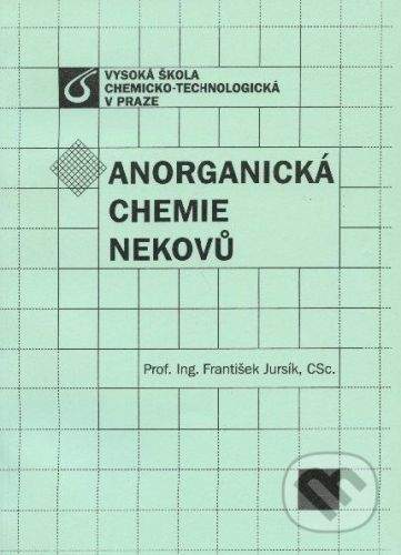 Vydavatelství VŠCHT Anorganická chemie nekovů - František Jursík