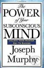 Wilder Publications The Power of Your Subconscious Mind - Joseph Murphy