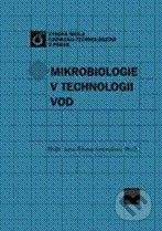 Vydavatelství VŠCHT Mikrobiologie v technologii vod - Jana Ambrožová