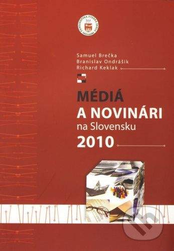 Eurokódex Médiá a novinári na Slovensku 2010 - Samuel Brečka a kolektív