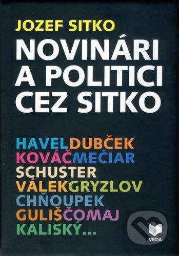 VEDA Novinári a politici cez sitko - Jozef Sitko