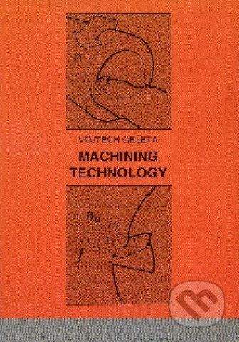 STU Machining technology - Vojtech Geleta
