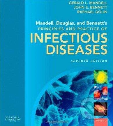 Churchill Livingstone Mandell, Douglas, and Bennett's Principles and Practice of Infectious Diseases - Gerard L. Mandell a kolektív