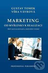 Professional Publishing Marketing od myšlenky k realizaci - Gustav Tomek, Věra Vávrová