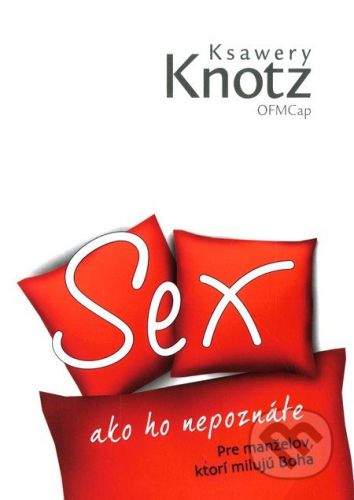 Familiaris Sex ako ho nepoznáte - Ksawery Knotz