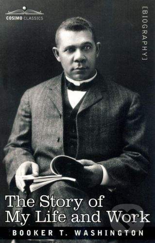 Cosimo The Story of My Life and Work - Booker T. Washington