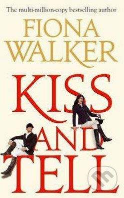 Little, Brown Kiss and Tell - Fiona Walker