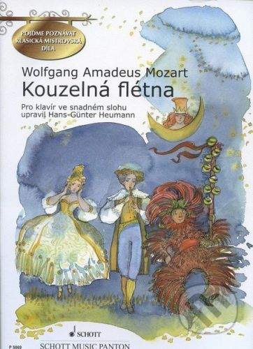 SCHOTT MUSIC PANTON s.r.o. Kouzelná flétna - Wolfgang Amadeus Mozart