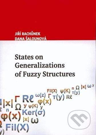 Univerzita Palackého v Olomouci States on Generalization of Fuzzy Structures - Jiří Rachůnek, Dana Šalounová