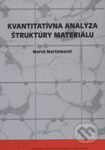 STU Kvantitatívna analýza štruktúry materiálu - Maroš Martinkovič